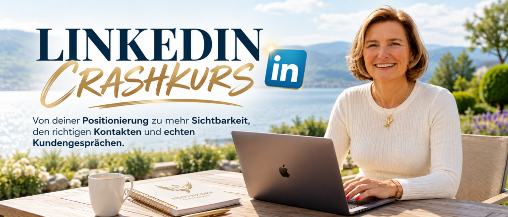 LinkedIn Crashkurs mit Esther Storni – von deiner Positionierung zu mehr Sichtbarkeit, Kontakten und Kundengesprächen